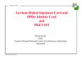 German Digital Signature Card and Office Identity Card and PKCS