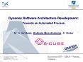 Dynamic Software Architecture Development: Towards an Automated Process M. H. ter Beek, Antonio Bucc