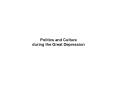 Politics and Culture during the Great Depression