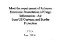 Meet the requirement of Advance Electronic Presentation of Cargo Information - Air from US Customs and Border Protection