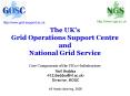 The UKs Grid Operations Support Centre and National Grid Service Core Components of the UKs eInfrstr