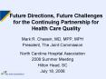 Future Directions, Future Challenges for the Continuing Partnership for Health Care Quality