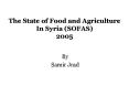 The State of Food and Agriculture In Syria SOFAS 2005