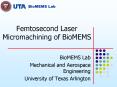Femtosecond Laser Micromachining of BioMEMS