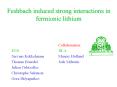 Feshbach induced strong interactions in fermionic lithium