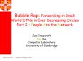 Bubble Rap: Forwarding in Small World DTNs in Ever Decreasing Circles Part 2 People Are the Network