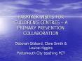 BABYTALK VISITS FOR CHILDRENS CENTRES A PRIMARY PREVENTION COLLABORATION