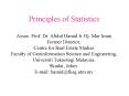 Principles of Statistics Assoc' Prof' Dr' Abdul Hamid b' Hj' Mar Iman Former Director, Centre for Re