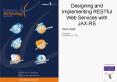 Designing and Implementing RESTful Web Services with JAXRS