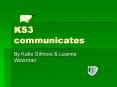 KS3 communicates