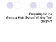 Preparing for the Georgia High School Writing Test GHSWT