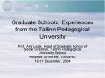Graduate Schools: Experiences from the Tallinn Pedagogical University