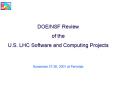 DOENSF Review of the U'S' LHC Software and Computing Projects