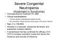 Severe Congenital Neutropenia Kostmanns Syndrome