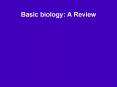 Basic biology: A Review