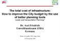 The total cost of infrastructure: How to improve the City budget by the use of better planning tools