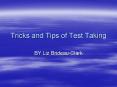 Tricks and Tips of Test Taking
