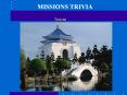 MISSIONS TRIVIA