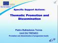 Specific Support Actions: Thematic Promotion and Dissemination