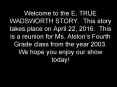 Welcome to the E, TRUE WADSWORTH STORY' This story takes place on April 22, 2016' This is a reunion