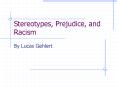 Stereotypes, Prejudice, and Racism