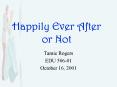 Happily Ever After or Not