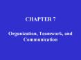 Organization, Teamwork, and Communication