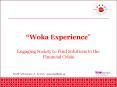 Woka Experience Engaging Society to Find Solutions to the Financial Crisis