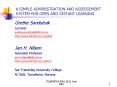 A SIMPLE ADMINISTRATION AND ASSESSEMENT SYSTEM FOR OPEN AND DISTANT LEARNING