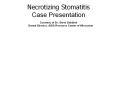 Necrotizing Stomatitis Case Presentation
