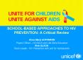 SCHOOLBASED APPROACHES TO HIV PREVENTION: A Critical Review Anna Maria HOFFMANN Project Officer HIVA