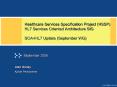 Healthcare Services Specification Project HSSP HL7 Services Oriented Architecture SIG SOA4HL7 Update