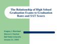 The Relationship of High School Graduation Exams to Graduation Rates and SAT Scores