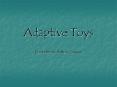 Adaptive Toys