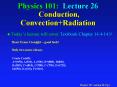 Physics 101: Lecture 26 Conduction, Convection Radiation