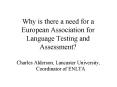 Why is there a need for a European Association for Language Testing and Assessment
