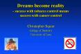 Dreams become reality success with tobacco control means success with cancer control