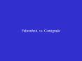 Fahrenheit vs' Centigrade