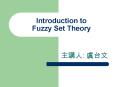 Introduction to Fuzzy Set Theory