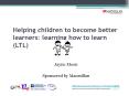Helping children to become better learners: learning how to learn LTL