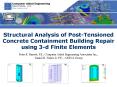 Structural Analysis of PostTensioned Concrete Containment Building Repair using 3d Finite Elements