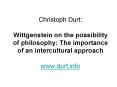 Christoph Durt: Wittgenstein on the possibility of philosophy: The importance of an intercultural ap