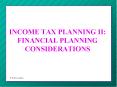 INCOME TAX PLANNING II: FINANCIAL PLANNING CONSIDERATIONS