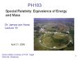 Special Relativity: Equivalence of Energy and Mass