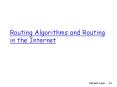 Routing Algorithms and Routing in the Internet