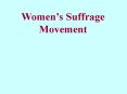 Womens Suffrage Movement