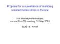 Proposal for a surveillance of multidrug resistant tuberculosis in Europe