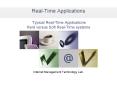 RealTime Applications Typical RealTime Applications Hard versus Soft RealTime systems