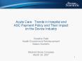 Acute Care: Trends in Hospital and ASC Payment Policy and Their Impact on the Device Industry