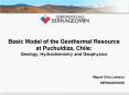 Basic Model of the Geothermal Resource at Puchuldiza, Chile: Geology, Hydrochemistry and Geophysics